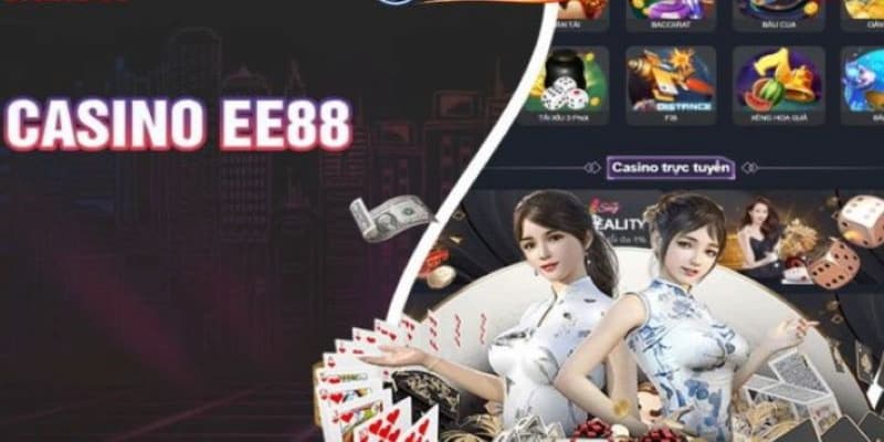 Tổng quan về Casino EE88